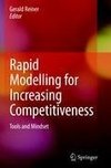 Rapid Modelling for Increasing Competitiveness