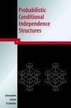 Probabilistic Conditional Independence Structures