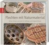 Flechten mit Naturmaterial