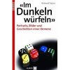 «Im Dunkeln würfeln»