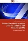 Commande et Observateurs pour les Systèmes Non Linéaires par MG