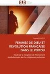 FEMMES DE DIEU ET REVOLUTION FRANCAISE DANS LE POITOU