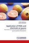 Application of PGRs and chemicals on guava