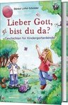 Lieber Gott, bist du da?