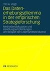 Das Datenerhebungsdilemma in der Empirischen Strategieforschung