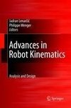 Advances in Robot Kinematics: Analysis and Design