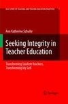 Seeking Integrity in Teacher Education