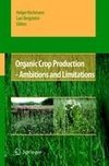 Organic Crop Production - Ambitions and Limitations