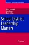 School District Leadership Matters