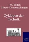 Zyklopen der Technik