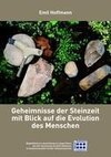 Geheimnisse der Steinzeit mit Blick auf die Evolution des Menschen