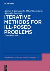 Iterative Methods for Ill-Posed Problems