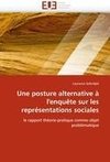 Une posture alternative à l'enquête sur les représentations sociales