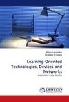 Learning-Oriented Technologies, Devices and Networks