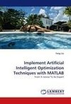 Implement Artificial Intelligent Optimization Techniques with MATLAB