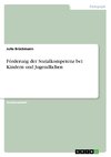 Förderung der Sozialkompetenz bei Kindern und Jugendlichen