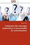 Traitement des messages publicitaires et personnalité du consommateur