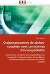 Ordonnancement de tâches-couplées avec contraintes d'incompatibilité