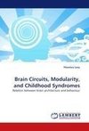 Brain Circuits, Modularity, and Childhood Syndromes