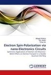 Electron Spin-Polarization via nano-Electronics Circuits