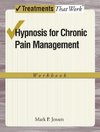 Jensen, M: Hypnosis for Chronic Pain Management