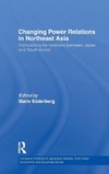 Changing Power Relations in Northeast Asia