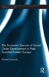 The Economic Sources of Social Order Development in Post-Socialist Eastern Europe