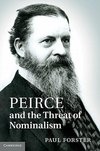 Forster, P: Peirce and the Threat of Nominalism