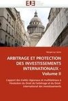 ARBITRAGE ET PROTECTION DES INVESTISSEMENTS INTERNATIONAUX - Volume II