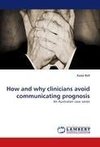 How and why clinicians avoid communicating prognosis