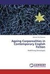 Ageing Corporealities in Contemporary English Fiction