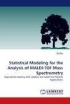 Statistical Modeling for the Analysis of MALDI-TOF Mass Spectrometry