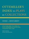 Ottemiller's Index to Plays in Collections