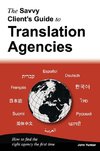 The Savvy Client's Guide to Translation Agencies