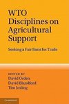 Orden, D: WTO Disciplines on Agricultural Support