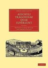 Aeschyli Tragoediae Quae Supersunt - Volume 4