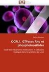 OCRL1, GTPases Rho et phosphoïnositides