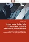 Importance de l'échelle externe pour la Haute Résolution en Astronomie