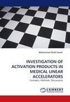 INVESTIGATION OF ACTIVATION PRODUCTS IN MEDICAL LINEAR ACCELERATORS