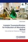 Catalytic Trasnesterification for Production of Alternative Biofuel