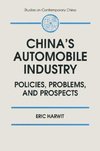 Harwit, E: China's Automobile Industry: Policies, Problems a