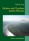 Dichten und Trachten meines Herzens