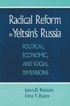 Nelson, J: Radical Reform in Yeltsin's Russia: What Went Wro