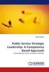 Public Service Strategic Leadership: A Competence Based Approach