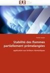 Stabilité des flammes partiellement prémelangées