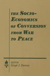 Dumas, L: The Socio-economics of Conversion from War to Peac