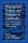 Heder, S: Propaganda, Politics and Violence in Cambodia: Dem