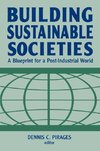 Pirages, D: Building Sustainable Societies: A Blueprint for