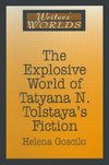 Goscilo, H: The Explosive World of Tatyana N. Tolstaya's Fic