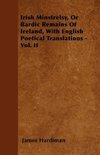 Irish Minstrelsy, Or Bardic Remains Of Ireland, With English Poetical Translations - Vol. II